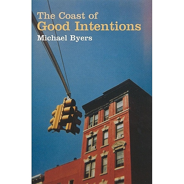 Coast Of Good Intentions / Granta Books, Michael Byers