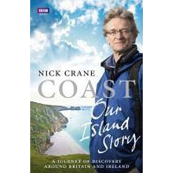 Coast: Our Island Story, Nicholas Crane