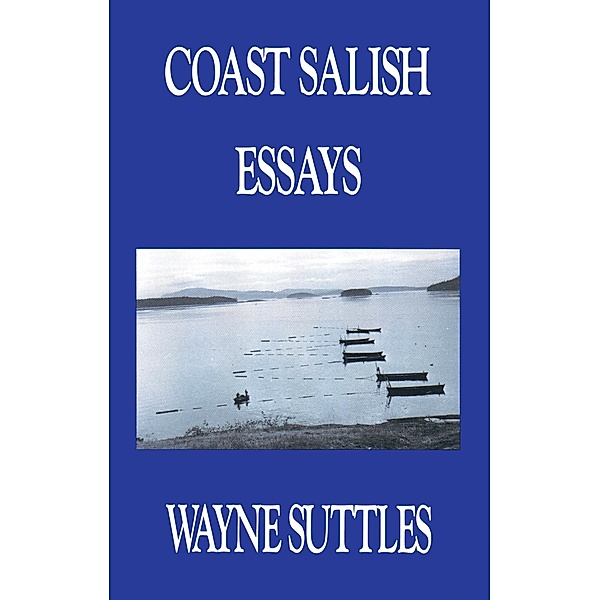 Coast Salish Essays, Wayne Suttles