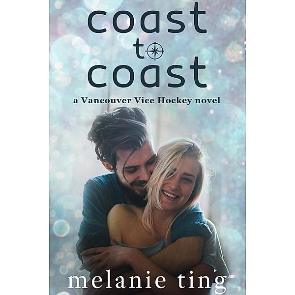 Coast to Coast (Vancouver Vice Hockey, #5) / Vancouver Vice Hockey, Melanie Ting