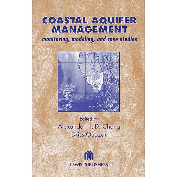 Coastal Aquifer Management-Monitoring, Modeling, and Case Studies