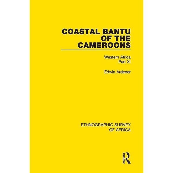 Coastal Bantu of the Cameroons, Edwin Ardener