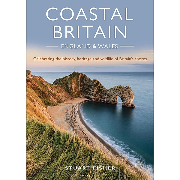 Coastal Britain: England and Wales, Stuart Fisher