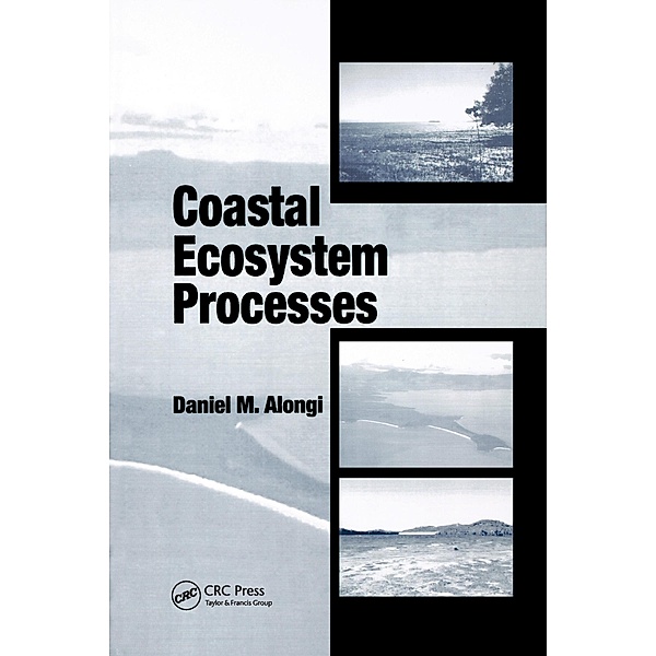 Coastal Ecosystem Processes, Daniel M. Alongi