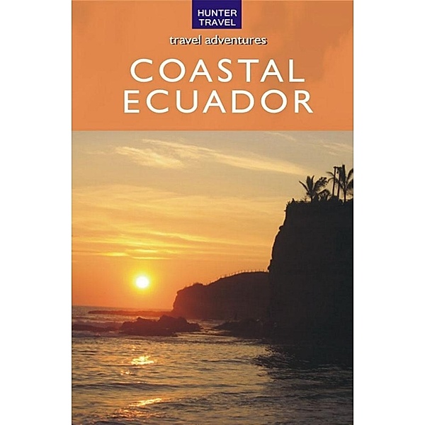 Coastal Ecuador / Hunter Publishing, Peter Krahenbuhl