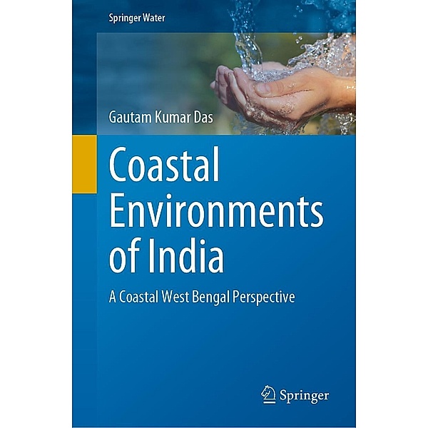 Coastal Environments of India / Springer Water, Gautam Kumar Das
