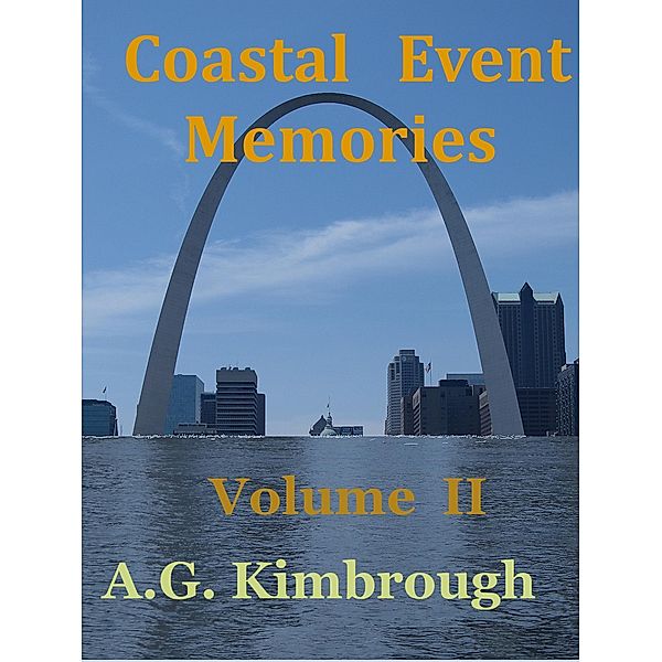 Coastal Event Memories, Volume II / Coastal Event Memories, A. G. Kimbrough