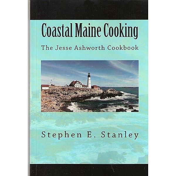 Coastal Maine Cooking, Stephen Stanley