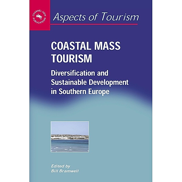Coastal Mass Tourism / Aspects of Tourism Bd.12