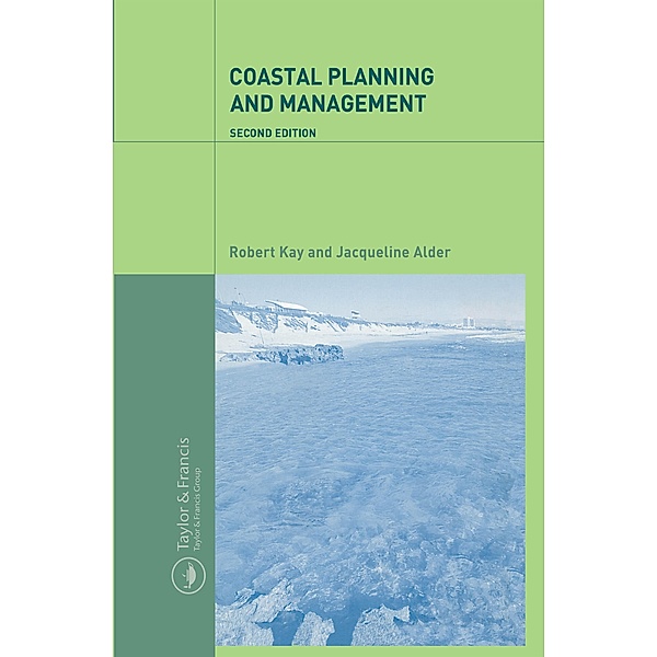 Coastal Planning and Management, Robert Kay, Jaqueline Alder