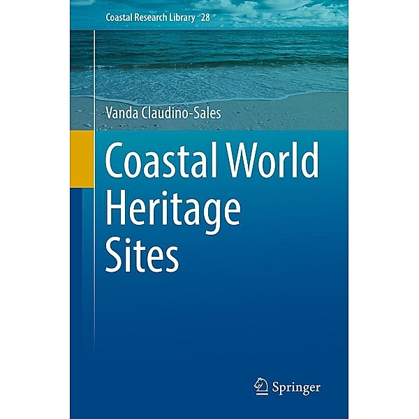 Coastal World Heritage Sites / Coastal Research Library Bd.28, Vanda Claudino-Sales