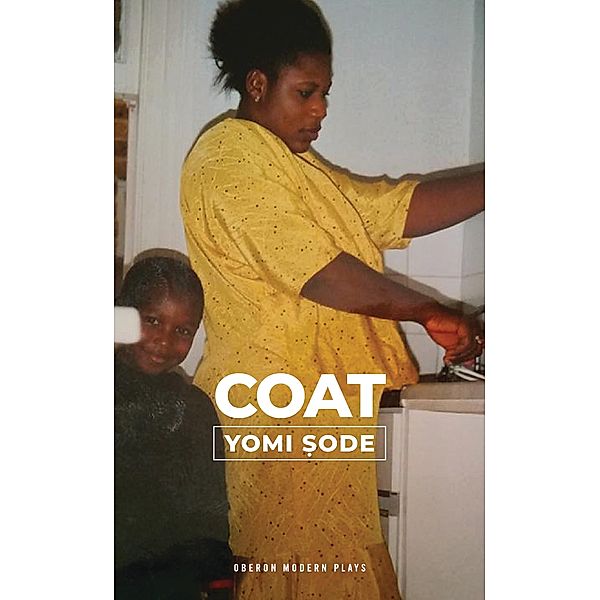 COAT / Oberon Modern Plays, Yomi Sode