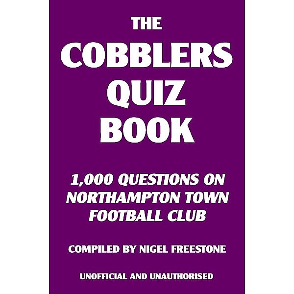 Cobblers Quiz Book, Nigel Freestone