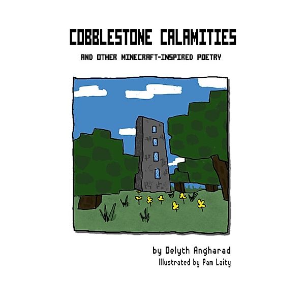 Cobblestone Calamities Illustrated, Delyth Angharad