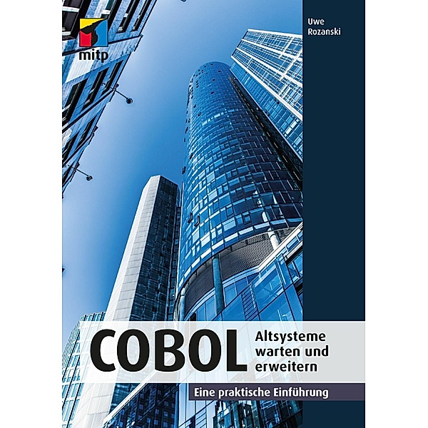 COBOL - Altsysteme warten und erweitern, Uwe Rozanski