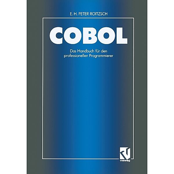 COBOL - Das Handbuch für den professionellen Programmierer, Erich H. Peter Roitzsch
