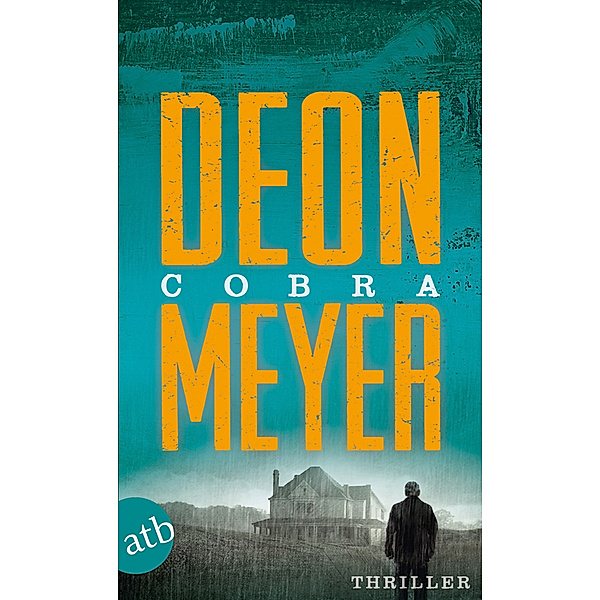 Cobra / Bennie Griessel Bd.4, Deon Meyer