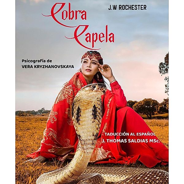 Cobra Capela (Conde J.W. Rochester) / Conde J.W. Rochester, Conde J. W. Rochester, Vera Kryzhanovskaia, J. Thomas Saldias MSc.