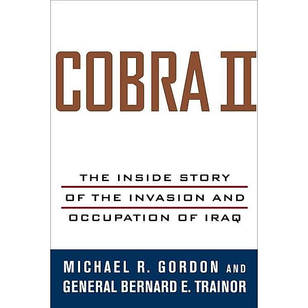 Cobra II, Michael R. Gordon, Bernard E. Trainor