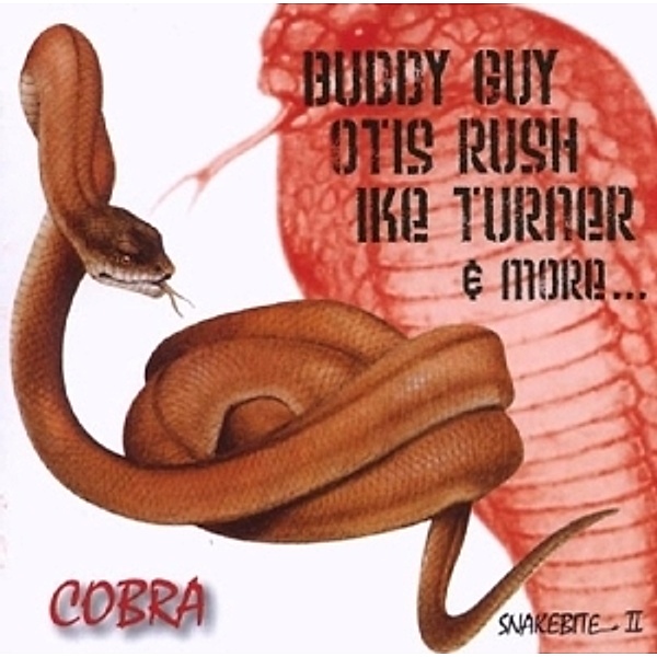 Cobra (Snakebite 2), Buddy Guy, Otis Rush, Ike Turner