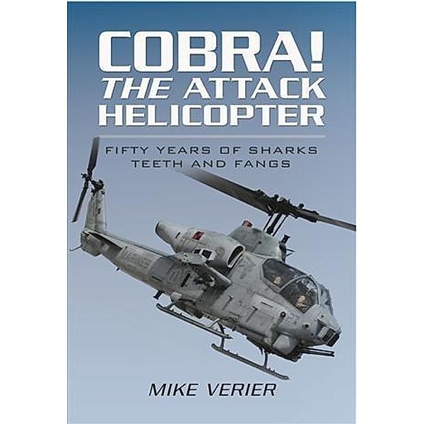 Cobra! The Attack Helicopter, Mike Verier