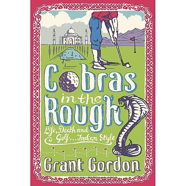 Cobras in the Rough, Grant Gordon
