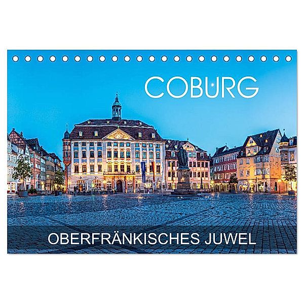 Coburg - oberfränkisches Juwel (Tischkalender 2024 DIN A5 quer), CALVENDO Monatskalender, Val Thoermer