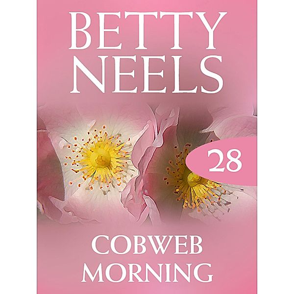 Cobweb Morning / Betty Neels Collection Bd.28, Betty Neels