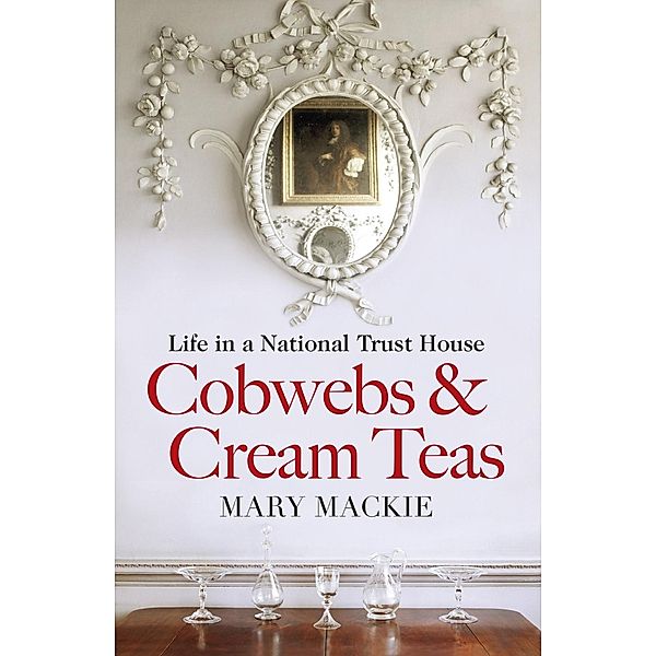 Cobwebs and Cream Teas, Mary Mackie