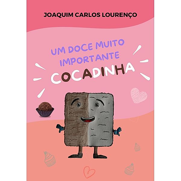 Cocadinha: Um doce muito importante, Joaquim Carlos Lourenço