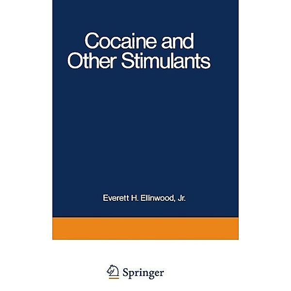 Cocaine and Other Stimulants / Advances in Behavioral Biology Bd.21