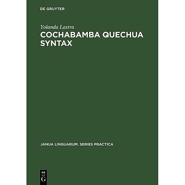 Cochabamba Quechua Syntax / Janua Linguarum. Series Practica Bd.40, Yolanda Lastra