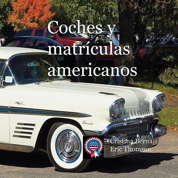 Coches y matrículas americanos, Cristina Berna, Eric Thomsen