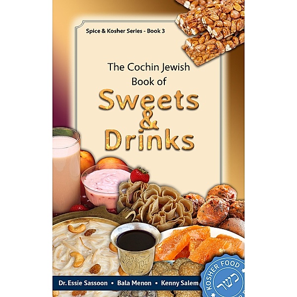 Cochin Jewish Book Of Sweets And Drinks / Tamarind Tree Books Inc., Dr Essie Sassoon