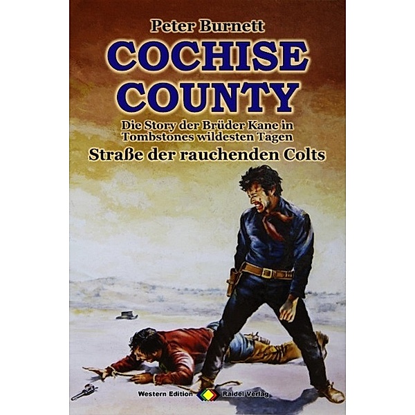 COCHISE COUNTY, Bd. 04: Strasse der rauchenden Colts, Peter Burnett