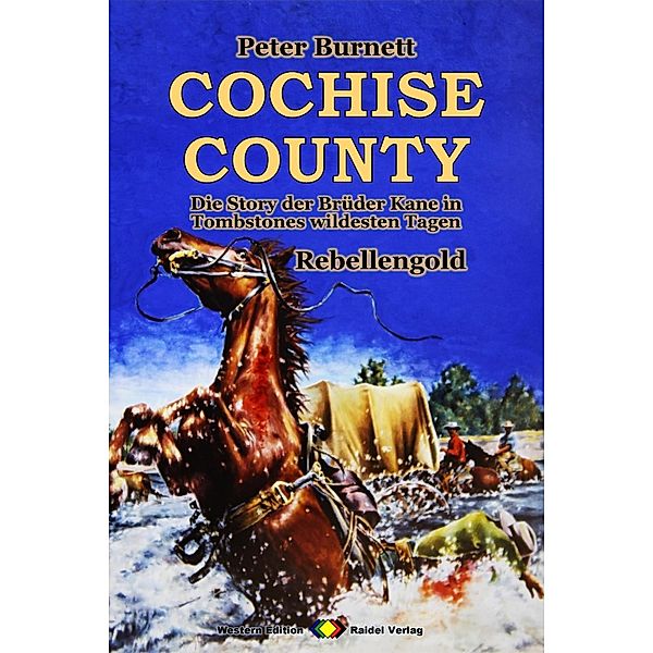 COCHISE COUNTY Western 11: Rebellengold, Peter Burnett