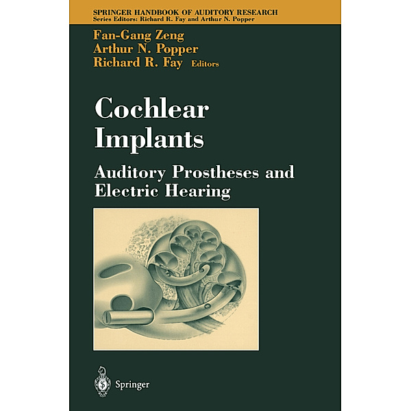 Cochlear Implants: Auditory Prostheses and Electric Hearing