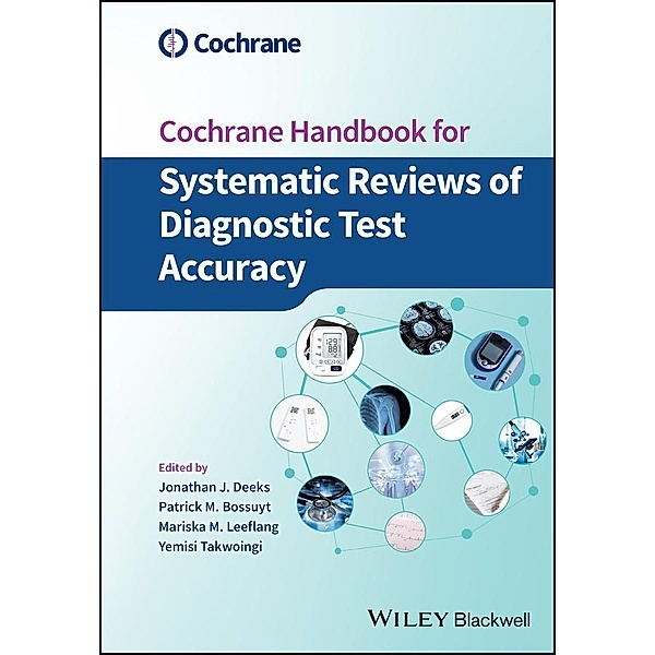 Cochrane Handbook for Systematic Reviews of Diagnostic Test Accuracy / Wiley Cochrane Series