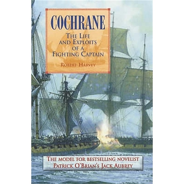 Cochrane: The Fighting Captain, Robert Harvey