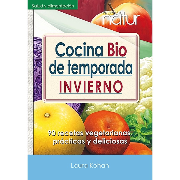 Cocina bio de temporada, Laura Kohán Cáceres