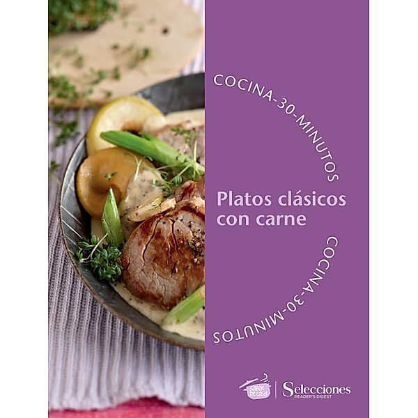 Cocina en 30 minutos: Platos clásicos con carne / Sabor de casa