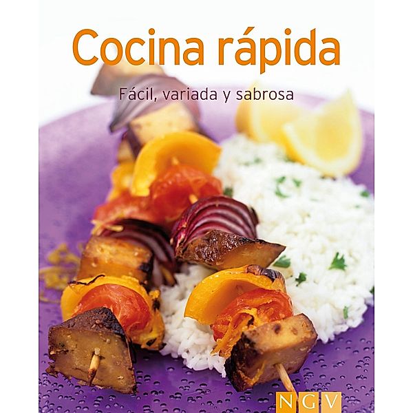 Cocina rápida / Nuestras 100 mejores recetas, Naumann & Göbel Verlag