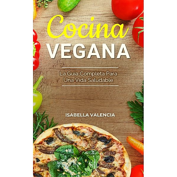 Cocina Vegana, Isabella Valencia