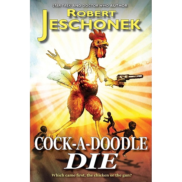 Cock-A-Doodle Die / Pie Press, Robert Jeschonek