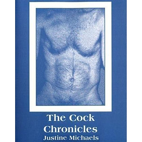 Cock Chronicles, Justine Michaels