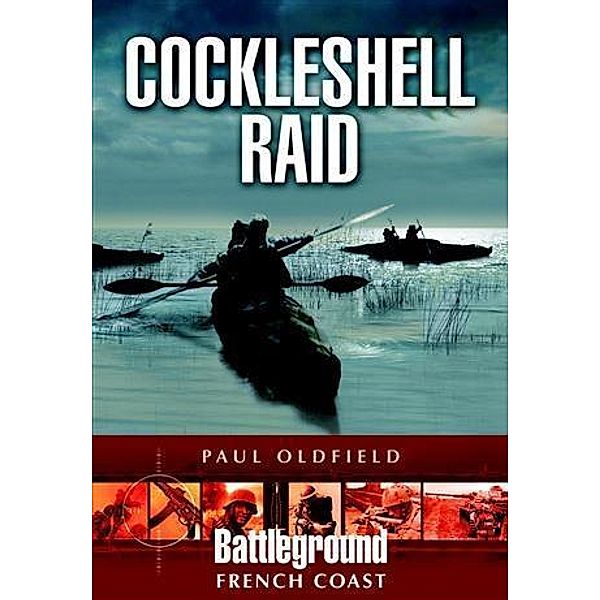 Cockleshell Raid, Paul Oldfield