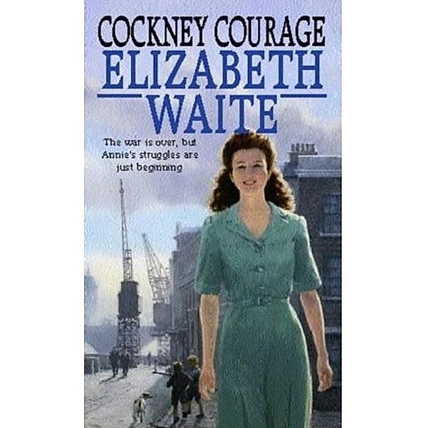 Cockney Courage, Elizabeth Waite