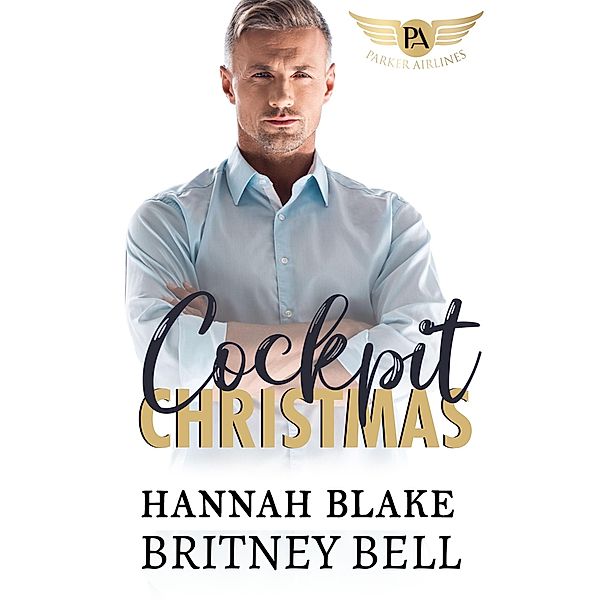 Cockpit Christmas (Cockpit Series, #1) / Cockpit Series, Britney Bell, Hannah Blake
