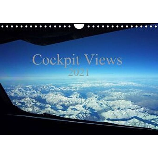 Cockpit Views 2021 (Wall Calendar 2021 DIN A4 Landscape), Cyrus Sadri