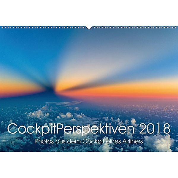 CockpitPerspektiven 2018 (Wandkalender 2018 DIN A2 quer) Dieser erfolgreiche Kalender wurde dieses Jahr mit gleichen Bil, Josef Willems